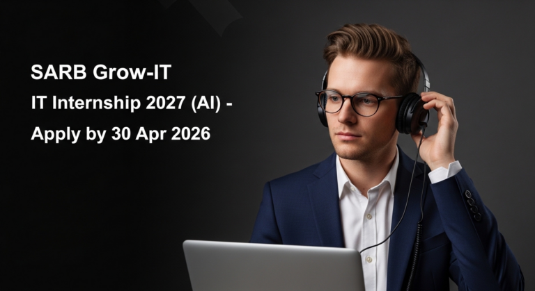 SARB Grow-IT IT Internship 2027 (AI) – Apply by 30 Apr 2026